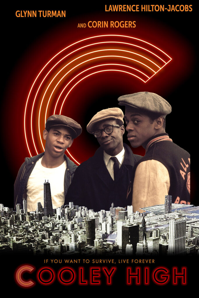 A poster for Cooley High mimicking the poster for Chicago.