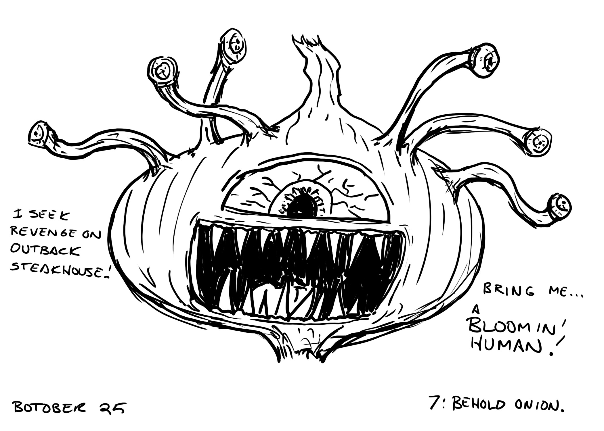 Botober Day 7: Behold onion.