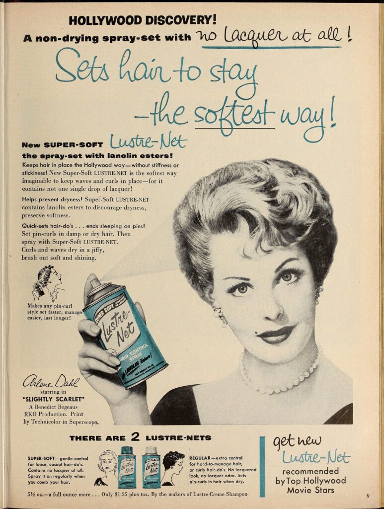 An advertisement from a magazine for Lustre-Net hairspray featuring Arlene Dahl and the text:
Arlene Dahl 
starring in
"Slightly Scarlet"
A Benedict Bogeaus 
RKO Production. Print
by Technicolor in Superscope.