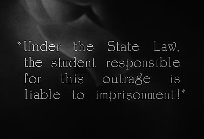 A title card reads "Under the State Law, the student responsible for this outrage is liable to imprisonment!"
